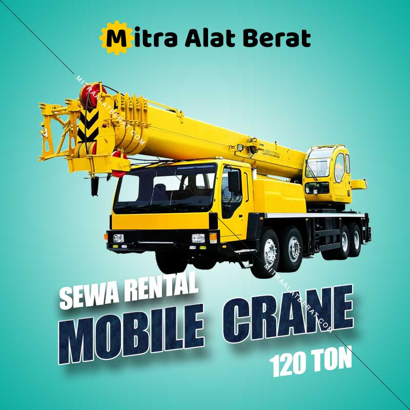 Harga Sewa Mobile Crane 120 Ton Harga Sewa Mobile Crane 120 Ton